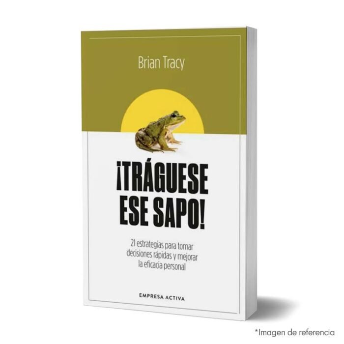 Imagen de portada del libro ¡Tráguese ese sapo! Edición revisada 9786289564785