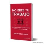 Imagen de portada del Libro No eres tu trabajo 9788416997749