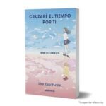 Imagen de portada del Libro Cruzaré el tiempo por ti 9788412794465