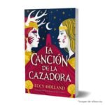 Imagen de portada del Libro La canción de la cazadora 9788410085152