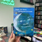 Foto de portada del Libro Papá, por favor consígueme la luna 9788448863838