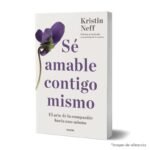 Imagen de portada del Libro Sé amable contigo mismo 9786287596467