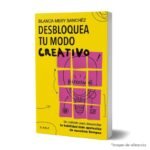 Imagen de portada del Libro Desbloquea tu modo creativo 9786287707573