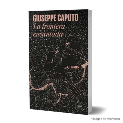 Imagen de portada del Libro La frontera encantada de Giuseppe Caputo 9786287638938