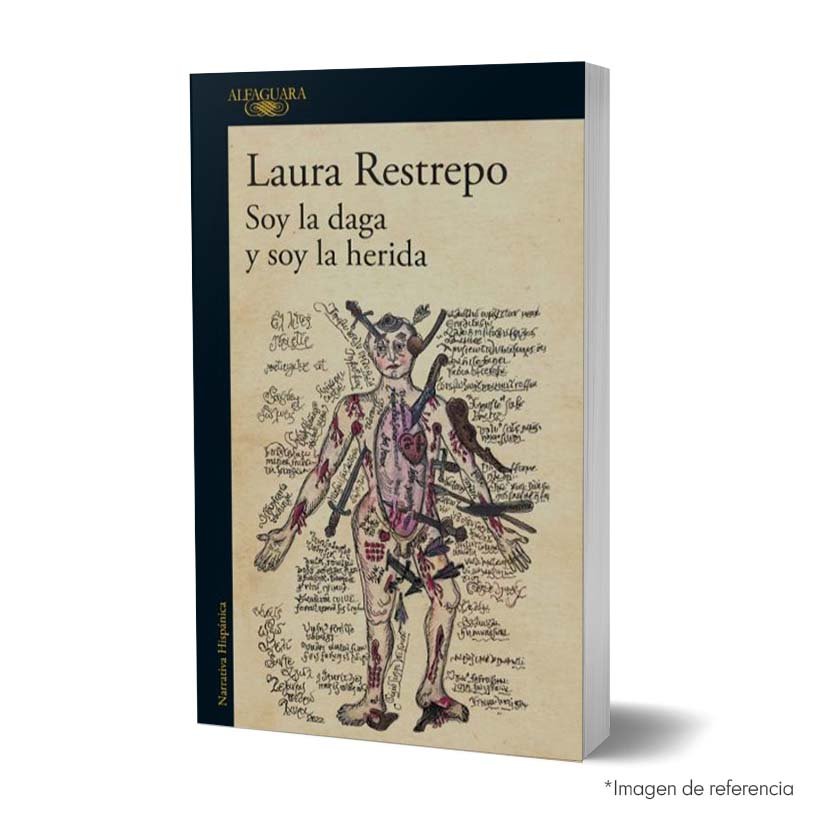 Libro Soy la daga y soy la herida de Laura Restrepo Imagen de portada del Libro Soy la daga y soy la herida de Laura Restrepo 9786287778245
