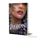 Imagen de portada del Libro Belladona de Adalyn Grace 9788419130457
