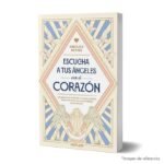 Imagen de portada del Libro Escucha a tus ángeles con el corazón 9788419656001