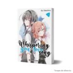 Imagen de portada del Manga Whispering you a Love Song tomo 02 9788411403429