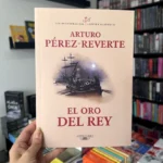 Fotografía de la portada del Libro El oro del rey Saga capitán alatriste 4 9786287778511