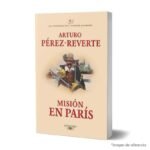 imagen de portada del Libro Misión en parís Saga capitán Alatriste 8