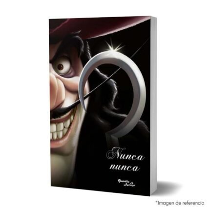 imagen de portada del Libro Nunca nunca Saga Villanos Disney