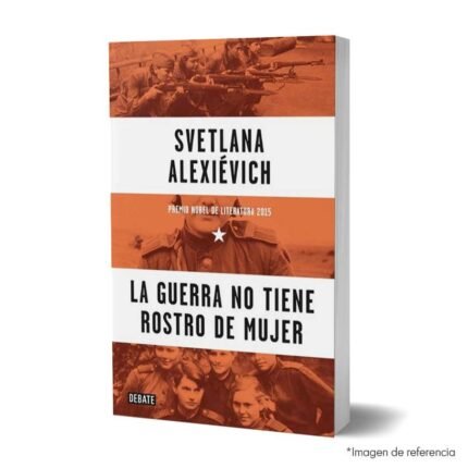 imagen de portada del Libro La guerra no tiene rostro de mujer